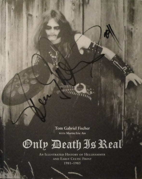 Celtic Frost Only Death is Real autographed book